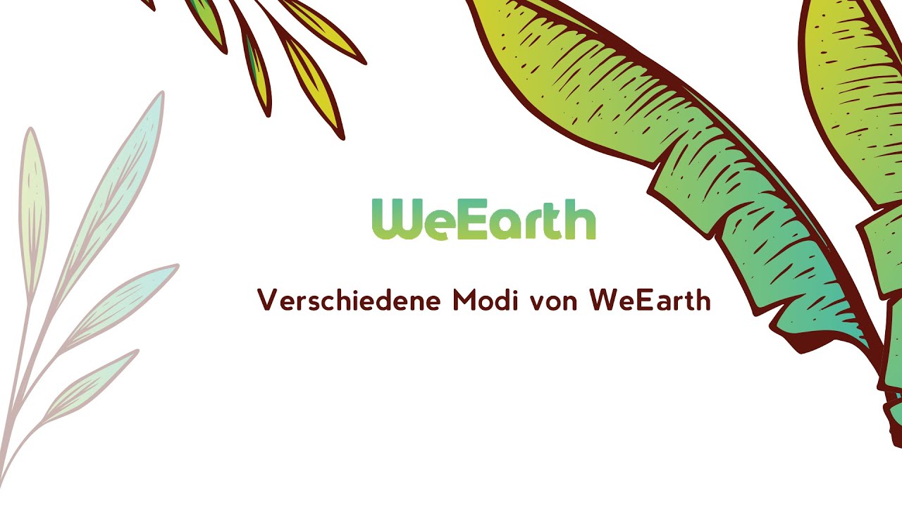 Verschiedene Modi von WeEarth 