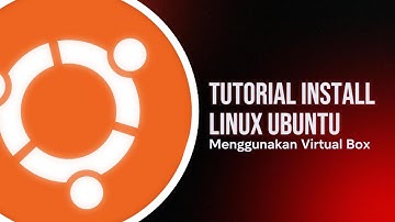 Tutorial Menginstall Linux Ubuntu Menggunakan Virtual Box | 2025