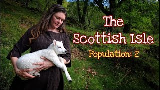 72: The Scottish Isle | Renovation \u0026 Life on an Island in Scotland's Temperate Rainforest; Highlands