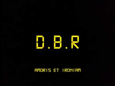 D.B.R - amoris et ironiam