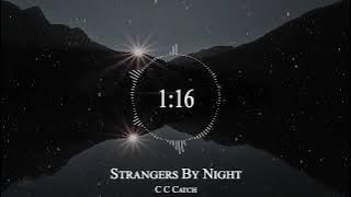 C  C  Catch - Strangers By Night