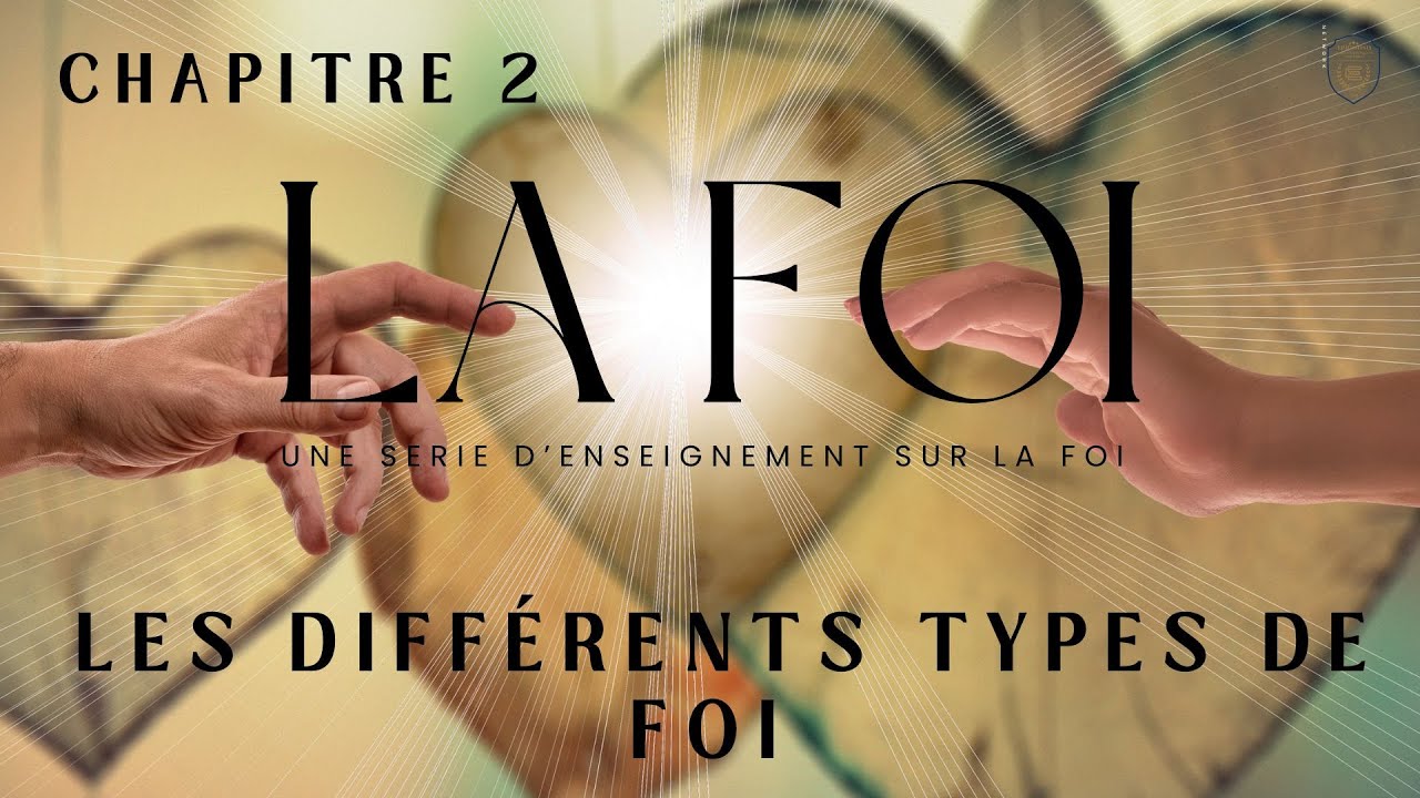 CPAITRE 2 LES DIFFERENTS TYPES DE FOI YouTube