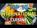 Most top 10 international cuisines international cuisines recipes  main course recipes 