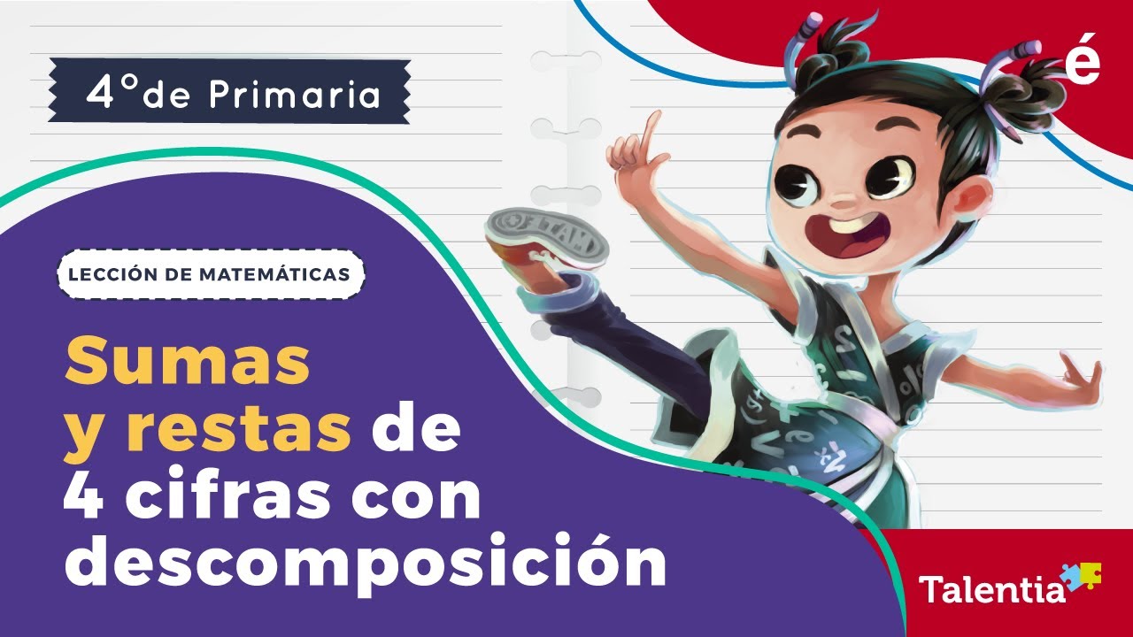 Sumas y restas de 4 cifras con descomposición - Talentia Matemáticas