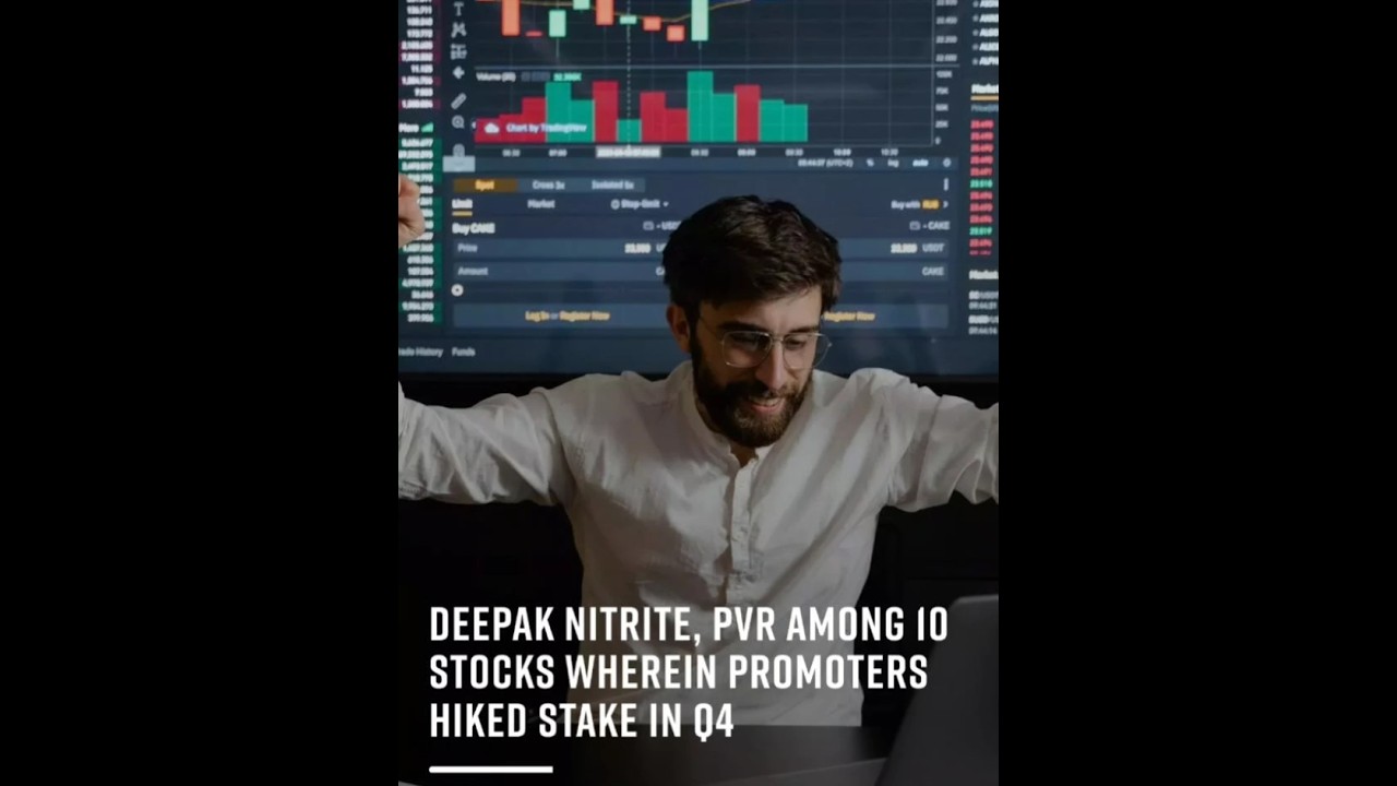 DEEPAK NITRITE, PVR AMONG 10 STOCKS WHEREIN PROMOTERS HIKED STAKE IN Q4 
