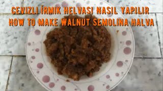 İrmik Helvası Nasıl Yapılır - Cevizli How To Make Walnut Semolina Halva