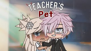 Teacher's Pet || GLMV || [ K - 12 ]