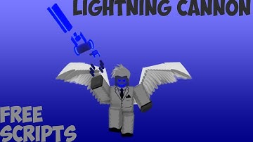 Lighting Cannon ShowCase (Skidded/OP)