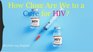 How Close Are We to a Cure for HIV? The role of Crispr gene-editing technology to cure HIV.