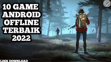 TOP 10 GAME ANDROID OFFLINE TERBAIK 2022 - High Graphics