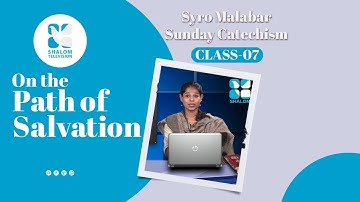 Syro Malabar Catechism | On the Path of salvation | STD-7 | Chapter-4 | PART -1 | ShalomTV