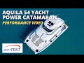 Aquila 54 Yacht Power Catamaran (2021) - Test Video