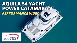 Aquila 54 Yacht Power Catamaran (2021)  Test Video by BoatTEST.com