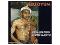 Mbu oyum  master degree official audio