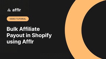 Bulk Affiliate Payout in Shopify using Afflr