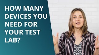 How to Build an In-House Test Lab 2/4 | How Many Devices You Need For Your Test Lab?
