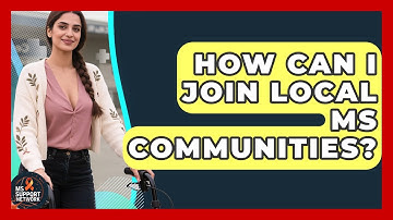 How Can I Join Local MS Communities? | MS Support Network