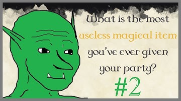 What is the most useless magical item you