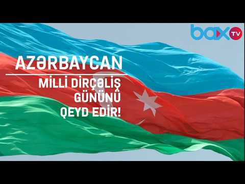 Azərbaycan Milli Dirçəliş Gününü qeyd edir