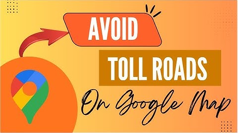 How to Avoid Toll Roads in Google Maps Route Settings - Here