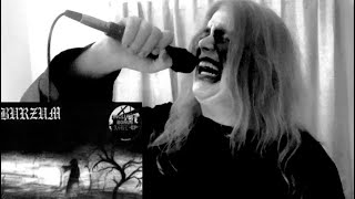 Spell Of Destruction By BURZUM (Vocal Cover)