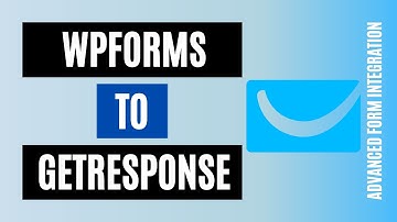 How to Integrate WPForms to GetResponse Easily | Best WordPress Plugin