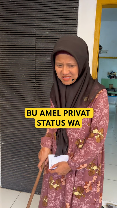 Bu Amel Privat Status WA #comedy #dramakomedi #lucu #buamel