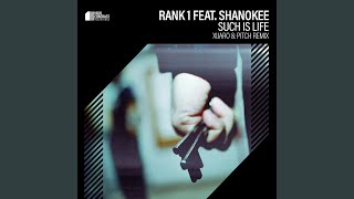 Such is Life (feat. Shanokee) (Xijaro & Pitch Extended Remix)