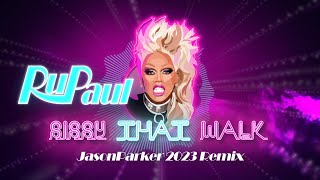 Rupaul - Sissy That Walk (Jason Parker 2023 Remix) #rupaulsdragrace