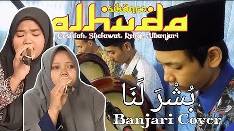 BUSYRO LANA | بُشْرَ لَنَا (Cover Sholawat Music Video) alhuda sikanco