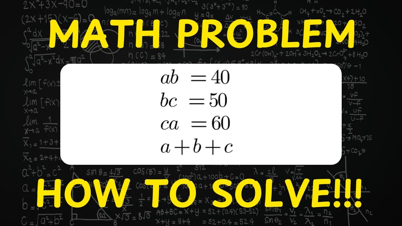 Math Olympiad Challenge Can You Solve ab = 40, bc = 50, ca = 60 ? - YouTube