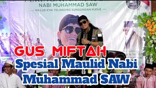 GUS MIFTAH SPESIAL MAULID NABI MUHAMMAD 2020