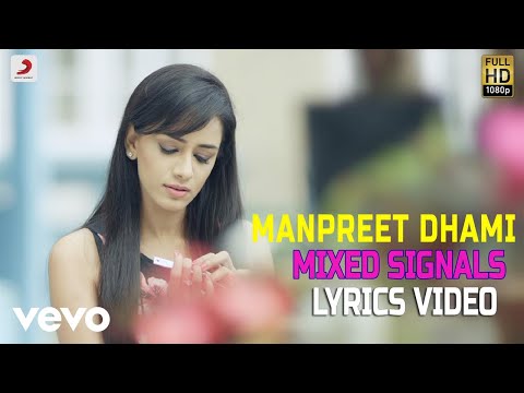 Mixed Signals - Lyrics Video | Manpreet Dhami