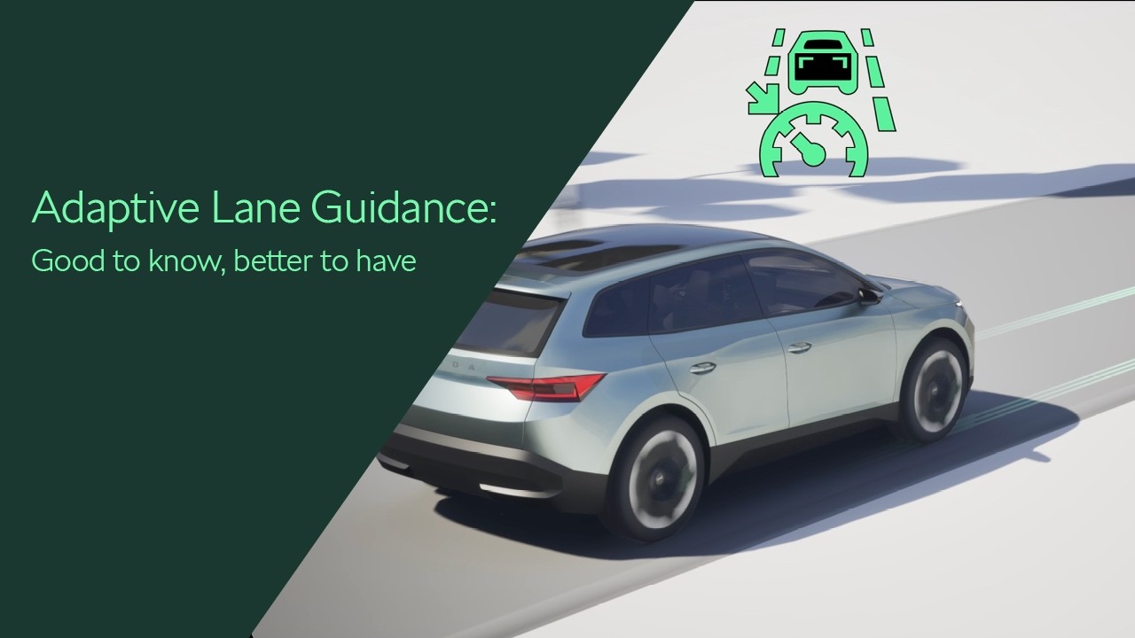 Elroq and Enyaq Adaptive Lane Guidance: Good to know, better to have​