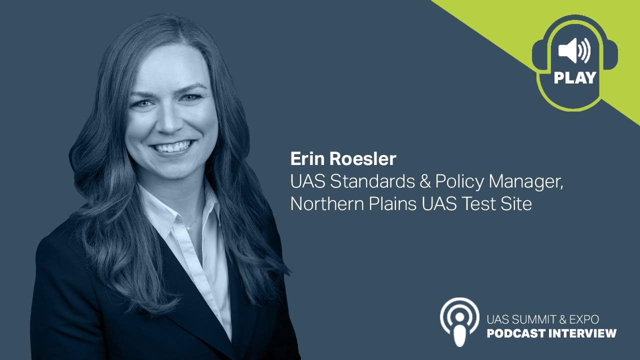 Preview Interview with Erin Roesler, UAS Standards & Policy Manager, Northern Plains UAS Test Site