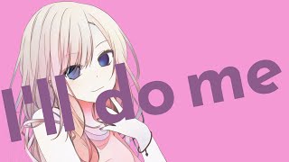 I'll do me