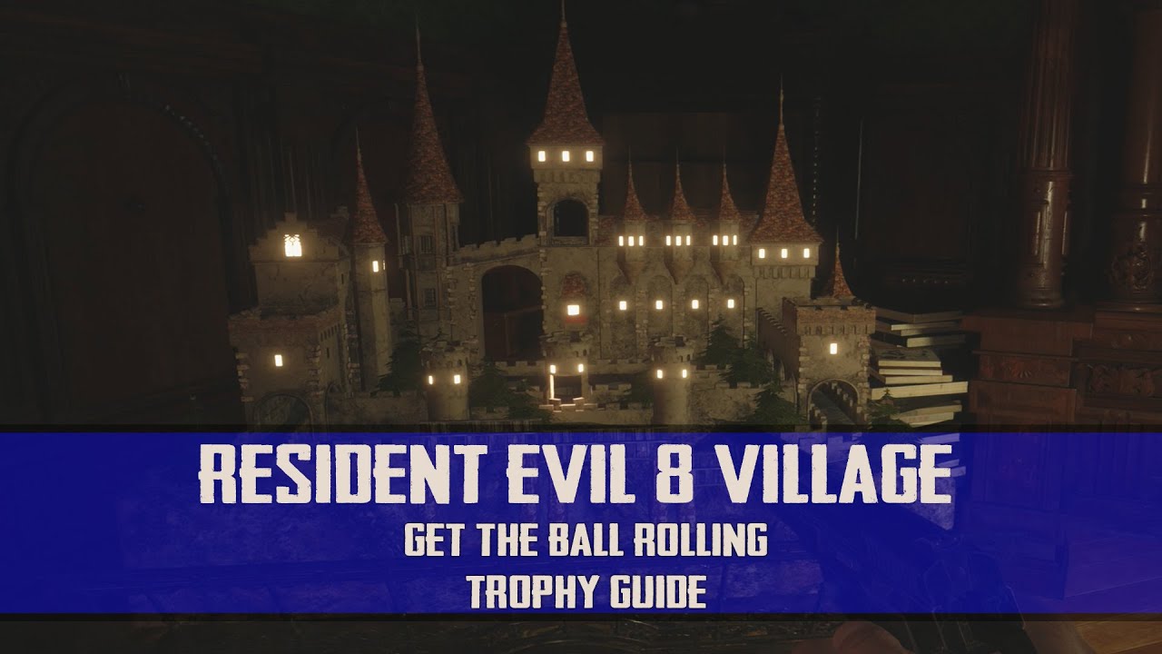 Resident Evil 8 Village - Get The Ball Rolling Trophy Guide (PS5)