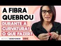 O QUE FAZER QUANDO A FIBRA QUEBRA DURANTE A CURVATURA? | Grazi Responde #006