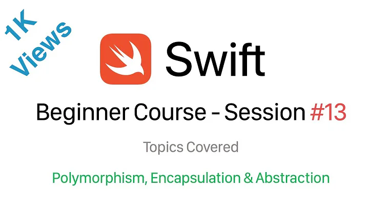 iOS Swift Course - Learn about Polymorphism, Encapsulation & Abstraction