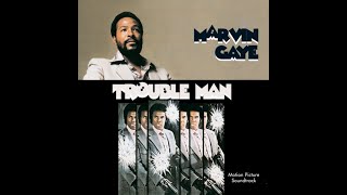 Marvin Gaye...Trouble Man: 'T' Plays It Cool...Extended Mix...