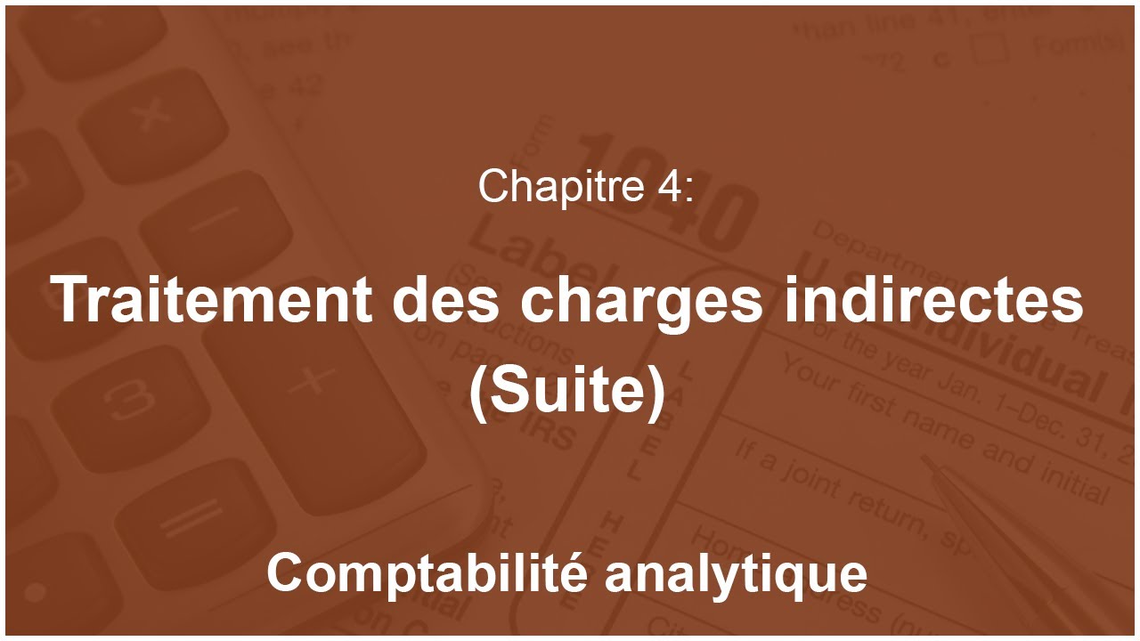 Comptabilité analytique : Traitement des charges indirectes (suite 2/2)