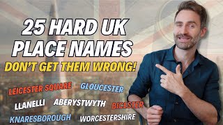 25 UK Place Names You Are Saying WRONG! (*Maybe)