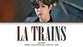 eaJ Park - LA Trains (English) Lyrics/가사