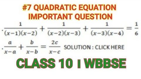 #7 Quadratic Equation Important Question WBBSE Class 10 By Ramadan Tutorial