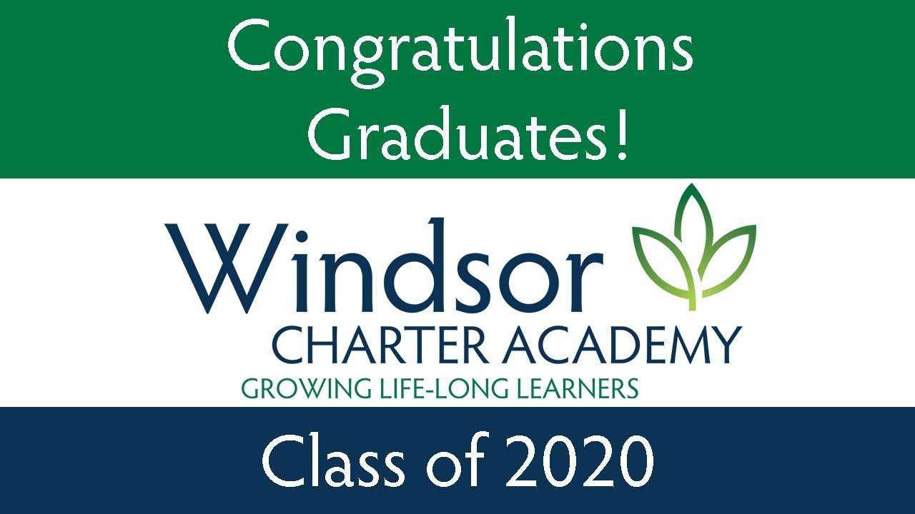 Windsor Charter Academy Class of 2020 Graduation Ceremony - May 21st