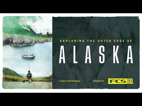 Surfing The Outer Edge Of Alaska FCS Go