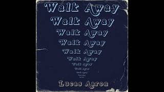 Thumbnail for Lucas Aaron - "Walk Away" (Official Audio)