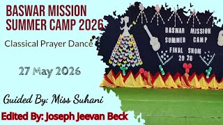 Classical Prayer Dance: Baswar Mission Summer Camp 27/05/2026