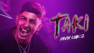 Taki - Kevin Quiroz