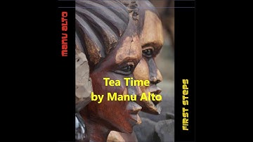 Tea Time composed by Manu Alto